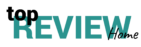 Top Review Home